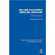 William Faulkner's 'Absalom, Absalom! by Muhlenfeld, Elisabeth, 9781138505193