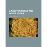 A New Year's Eve and Other Poems by Barton, Bernard, 9781458995193