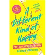 A Different Kind of Happy by Hambleton, Rachaele, 9781529105193