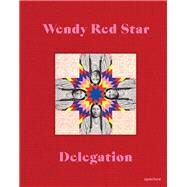 Delegation by Red Star, Wendy, 9781597115193