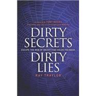 Dirty Secrets, Dirty Lies by Traylor, Ray; Meggs, Tony, 9781614485193