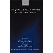 Inequality and Growth in Modern China by Wan, Guanghua, 9780199535194