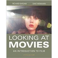 Looking at Movies by Barsam, Richard; Monahan, Dave, 9780393265194