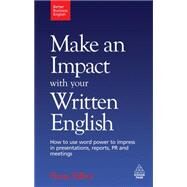 Make an Impact With Your Written English by Talbot, Fiona, 9780749455194