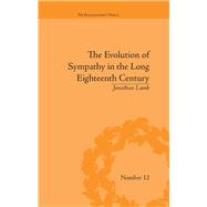The Evolution of Sympathy in the Long Eighteenth Century by Lamb,Jonathan, 9781138665194