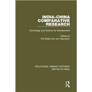 India-China Comparative Research: Technology and Science for Development by Baark; Erik, 9781138735194