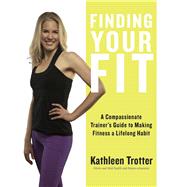 Finding Your Fit by Trotter, Kathleen, 9781459735194