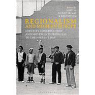 Regionalism and Modern Europe by Seixas, Xos M. Nez; Storm, Eric, 9781474275194