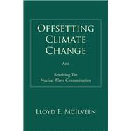 Offsetting Climate Change by McIlveen, Lloyd E., 9781490705194