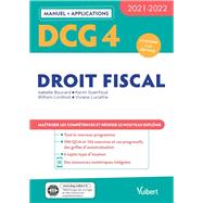 DCG 4 - Droit fiscal : Manuel et Applications 2021-2022 by Isabelle Boucard; Karim Guenfoud; Whilem Lordinot; Viviane Luciathe, 9782311405194