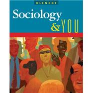 Sociology and You, Student Edition by Unknown, 9780078745195
