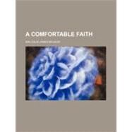 A Comfortable Faith by Mcleod, Malcolm James, 9780217335195