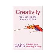 Creativity Unleashing the Forces Within by Osho, 9780312205195