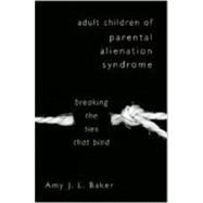 Adult Child Parental Alien Cl by Baker,Amy J. L., 9780393705195