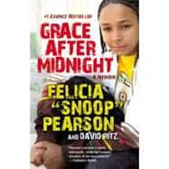 Grace After Midnight A Memoir by Pearson, Felicia; Ritz, David, 9780446195195