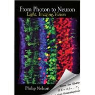 From Photon to Neuron by Nelson, Philip; Bromberg, Sarina (CON); Hermundstad, Ann M. (CON); Kinder, Jesse M. (CON), 9780691175195