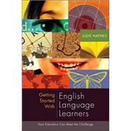 Getting Started With English Language Learners by Haynes, Judie, 9781416605195