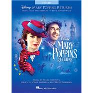 Mary Poppins Returns Music from the Motion Picture Soundtrack by Shaiman, Marc; Wittman, Scott, 9781540045195