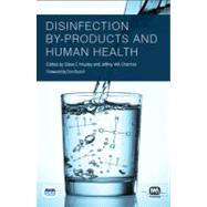 Disinfection By-Products by Hrudey, Steve E.; Charrois, Jeffrey W. A.; Bursill, Don, 9781843395195
