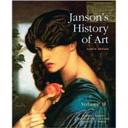 Janson's History of Art The Western Tradition, Volume II by Davies, Penelope J.E.; Denny, Walter B.; Hofrichter, Frima Fox; Jacobs, Joseph F.; Roberts, Ann S.; Simon, David L., 9780205685196
