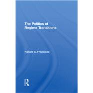 The Politics Of Regime Transitions by Francisco, Ronald A., 9780367295196