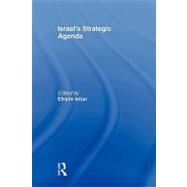 Israel's Strategic Agenda by ; RINBA004RINBA005 Efraim, 9780415495196