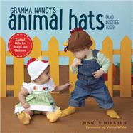 Gramma Nancy's Animal Hats...,Nielsen, Nancy; White, Vanna,9780804185196