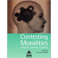 Contesting Moralities: Science, Identity, Conflict by Redclift,Nannekke, 9781138405196