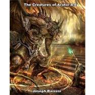 The Creatures of Arator A-e by Barresi, Joseph, 9781453775196