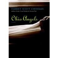 Ohio Angels A Novel by Chessman, Harriet Scott, 9781583225196