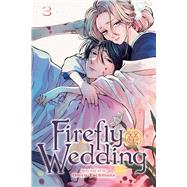 Firefly Wedding, Vol. 3 by Tachibana, Oreco, 9781974755196