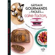 Gteaux gourmands et faciles avec cake factory by Juliette Lalbaltry, 9782036025196