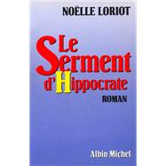 Le Serment d'Hippocrate by Nolle Loriot, 9782226035196