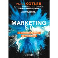 Marketing 5.0 by Philip Kotler; Hermawan Kartajaya; Iwan Setiawan; Marc Vandercammen, 9782807335196