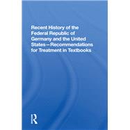 Recent History Of The Federal Republic Of Germany And The United States by Straus, Richard, 9780367285197