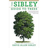 The Sibley Guide to Trees by Sibley, David Allen, 9780375415197