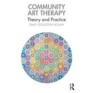 Community Art Therapy by Emily Goldstein Nolan, 9781000925197