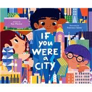 If You Were a City by Maclear, Kyo; Francesca, Sanna, 9781452155197