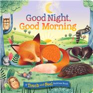 Good Night, Good Morning by Fischer, Maggie; Longhi, Katya, 9781684125197