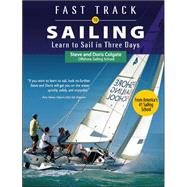 Fast Track to Sailing Learn to Sail in Three Days by Colgate, Steve; Colgate, Doris, 9780071615198