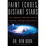 Faint Echoes, Distant Stars by Bova, Ben, 9780380975198