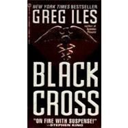 Black Cross by Iles, Greg, 9780451185198