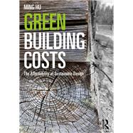 Green Building Costs by Ming Hu, 9781000915198