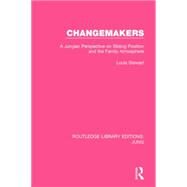 Changemakers: A Jungian Perspective on Sibling Position and the Family Atmosphere by Chodorow; Joan, 9781138795198