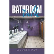 Bathroom Talk by Richard, Ladonna, 9781543465198