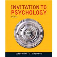 Invitation to Psychology by Wade, Carole; Tavris, Carol, 9780205035199