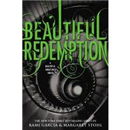 Beautiful Redemption by Garcia, Kami; Stohl, Margaret, 9780316225199