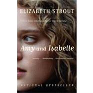 Amy and Isabelle A novel by STROUT, ELIZABETH, 9780375705199