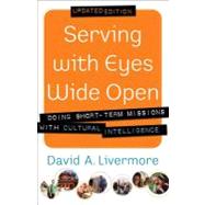 Serving with Eyes Wide Open by Livermore, David A., 9780801015199