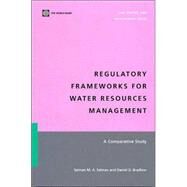 Regulatory Frameworks for Water Resources Management : A Comparative Study by Salman, Salman M. A.; Bradlow, Daniel D., 9780821365199